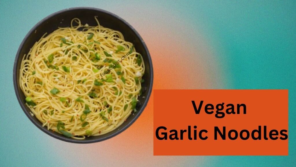 Light and flavorful vegan garlic noodle dish